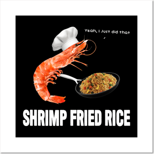 Shrimp Fried Rice (Literally) Posters and Art